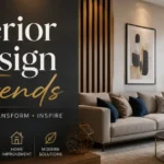 Interior Design Trends Worth Following in 2026