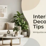 interior decoration tips mintpaldecor